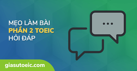 Mẹo thi Toeic part 2