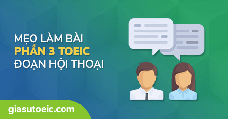 Mẹo thi toeic part 3